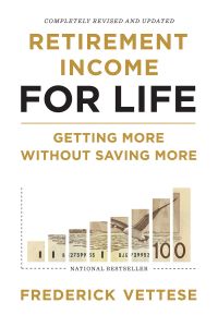 Retirement Income for Life: Getting More Without Saving More