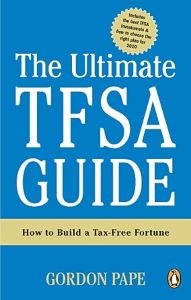 The Ultimate TFSA Guide: Strategies for Building a Tax-Free Fortune